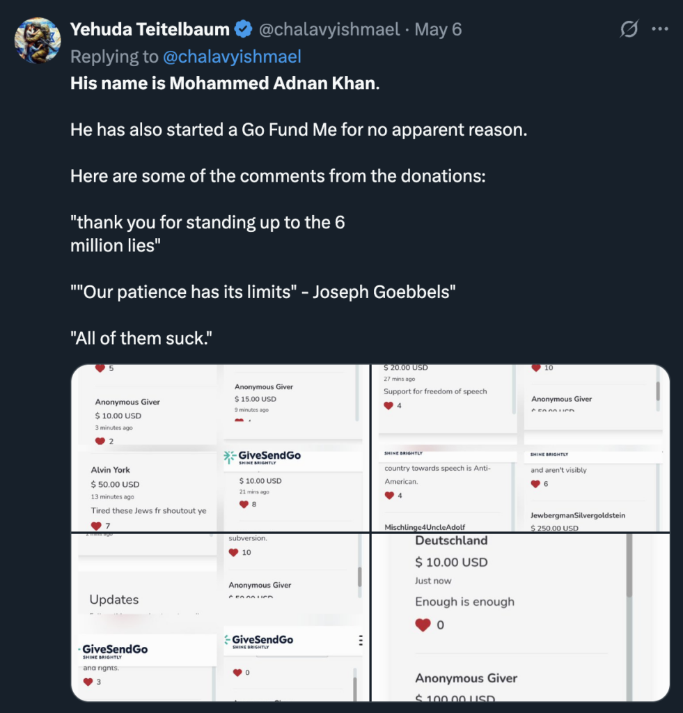 Tweet by @chalavyishmael identifies Mohammed Adnan Khan as the recipient of a fundraiser and highlights antisemitic messages from donors, including Holocaust denial and quotes from Joseph Goebbels. A collage of screenshots from the GiveSendGo fundraiser shows hate-filled comments accompanying various donation amounts.